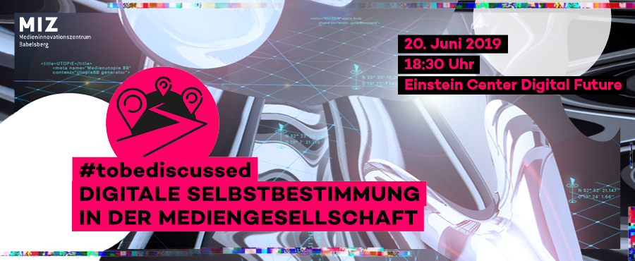 #tobediscussed - Digitale Selbstbestimmung in der Mediengesellschaft
